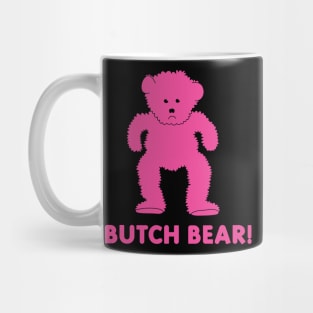 Butch Bear! Comedy Pink Bear Mug